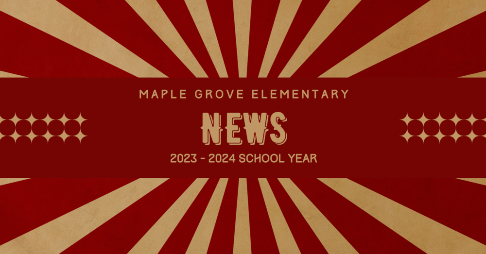 Important Dates & Times To Know Maple Grove Elementary